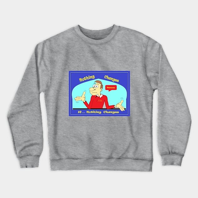 Change for the Good Crewneck Sweatshirt by KJKlassiks